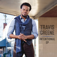 You Got Up - Travis Greene
